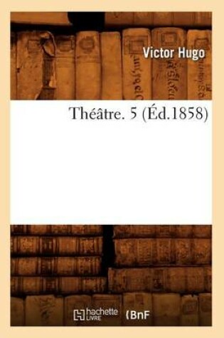 Cover of Theatre. 5 (Ed.1858)