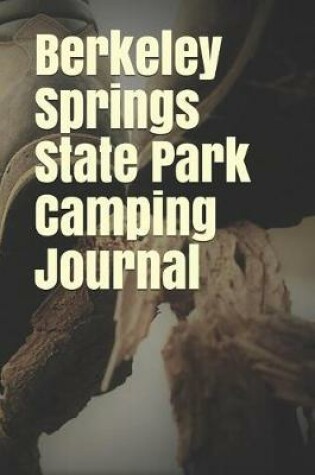 Cover of Berkeley Springs State Park Camping Journal