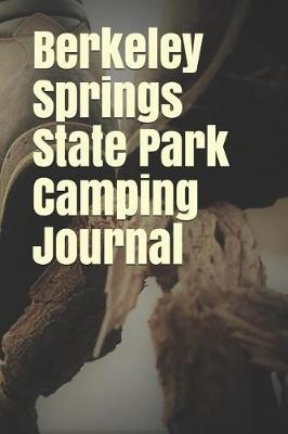 Book cover for Berkeley Springs State Park Camping Journal