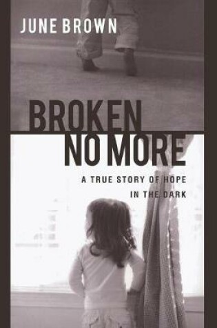 Cover of Broken No More