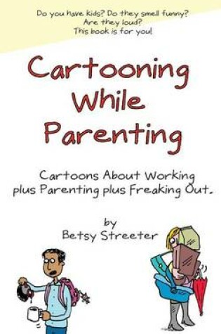 Cover of Cartooning While Parenting