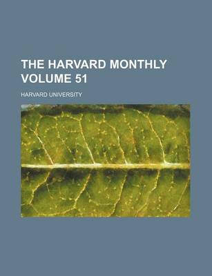 Book cover for The Harvard Monthly Volume 51