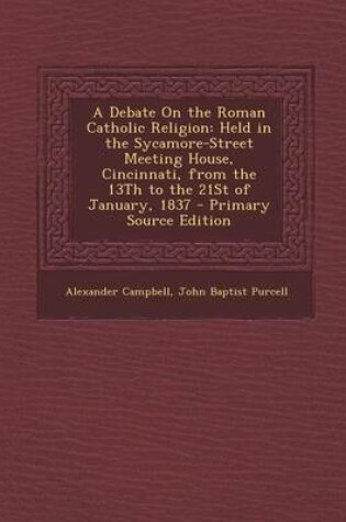 Cover of A Debate on the Roman Catholic Religion