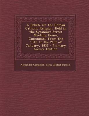 Book cover for A Debate on the Roman Catholic Religion