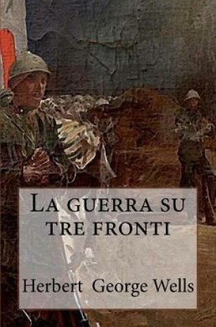 Cover of La Guerra Su Tre Fronti