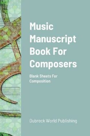 Cover of Music Manuscript Book For Composers