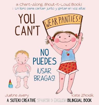Book cover for You Can't Wear Panties! / No puedes !usar bragas!