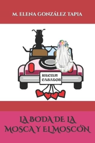 Cover of La Boda de la Mosca Y El Moscón