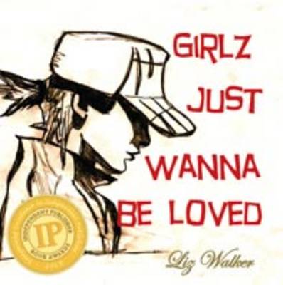 Book cover for Girlz Just Wanna Be Loved