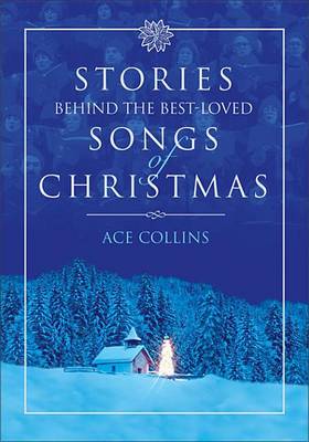 Book cover for Stories Behind the Best-Loved Songs of Christmas