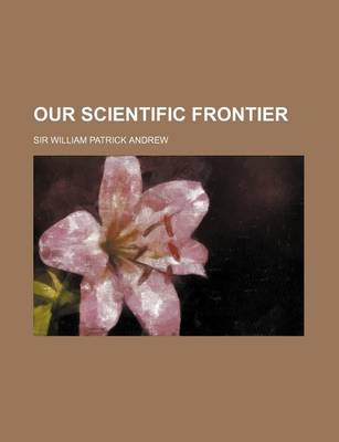 Book cover for Our Scientific Frontier