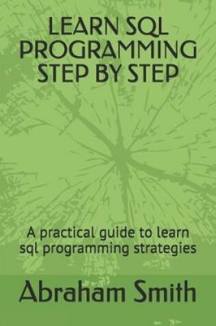 Cover of Learn SQL Programming Step by Step