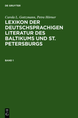 Cover of Lexikon Der Deutschsprachigen Literatur Des Baltikums Und St. Petersburgs