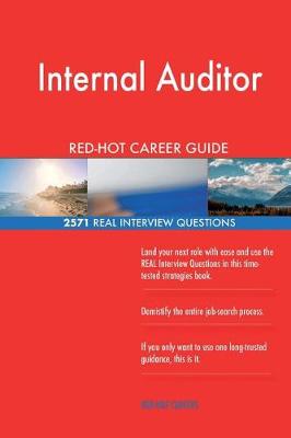 Book cover for Internal Auditor RED-HOT Career Guide; 2571 REAL Interview Questions