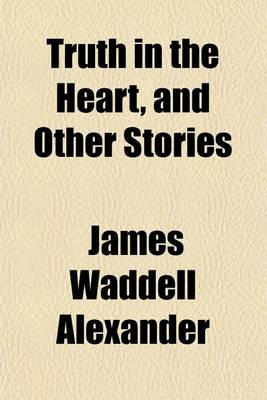 Book cover for Truth in the Heart, and Other Stories