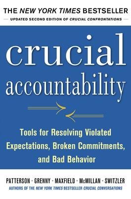 Book cover for Crucial Accountability: Tools for Resolving Violated Expectations, Broken Commitments, and Bad Behavior, Second Edition ( Paperback)