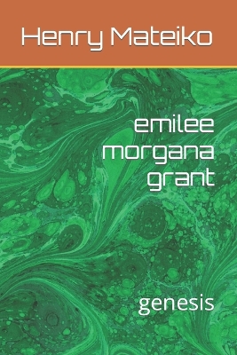 Book cover for emilee morgana grant