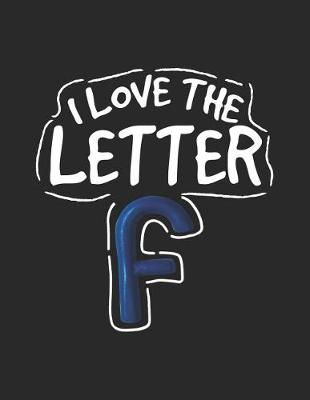 Book cover for I Love the Letter F