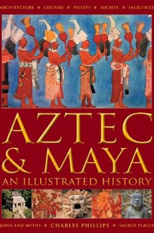 Cover of Aztec and Maya:  An Illustrated History