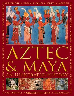 Book cover for Aztec and Maya:  An Illustrated History