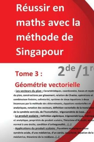 Cover of Tome 3 2de/1re - Geometrie vectorielle - Reussir en maths avec la methode de Singapour