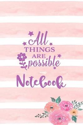 Book cover for All Things Are Possible - Notebook