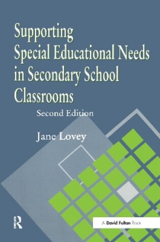 Cover of Supporting Special Educational Needs in Secondary School Classrooms