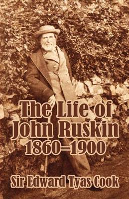 Book cover for The Life of John Ruskin, 1860-1900 (Volume Two)