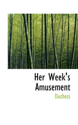 Book cover for Her Week's Amusement