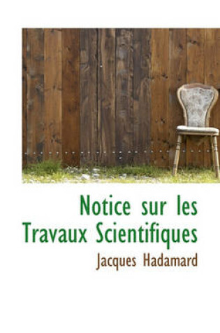 Cover of Notice Sur Les Travaux Scientifiques