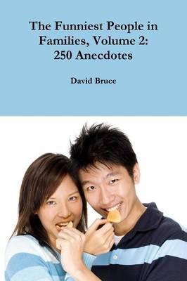 Book cover for The Funniest People in Families, Volume 2: 250 Anecdotes