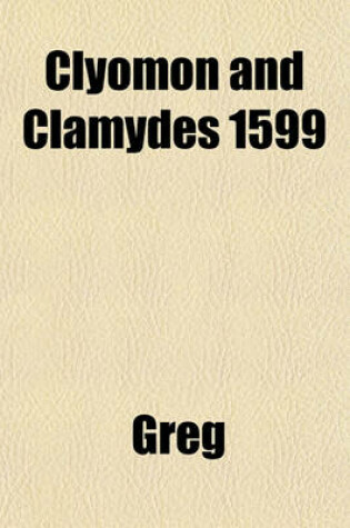 Cover of Clyomon and Clamydes 1599