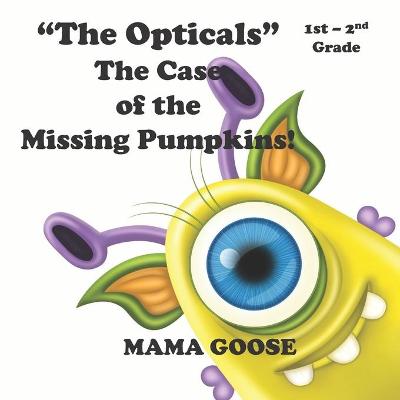 Book cover for The Opticals The Case of the Missing Pumpkins!
