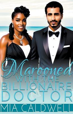 Book cover for Marooned With The Billionaire Doctor