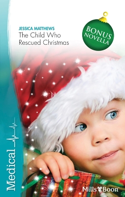 Book cover for The Child Who Rescued Christmas/Snow-Kissed Reunion