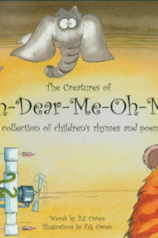 Cover of The Creatures of Oh-Dear-Me-Oh-My