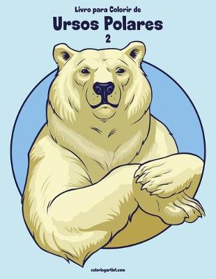 Cover of Livro para Colorir de Ursos Polares 2