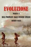 Book cover for Evoluzione Dai Primati Agli Esseri Umani