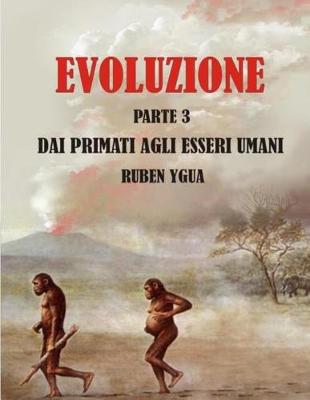 Cover of Evoluzione Dai Primati Agli Esseri Umani