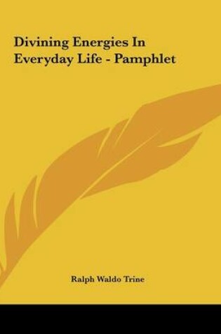 Cover of Divining Energies in Everyday Life - Pamphlet