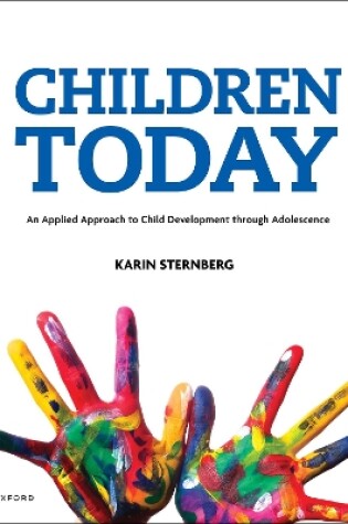 Cover of Children Today An Applied Approach to Child Development through Adolescence