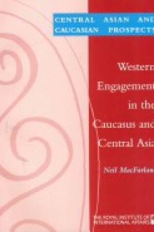 Cover of Western Engagement in the Caucasus and Central Asia