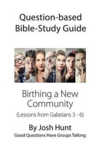 Cover of Question-based Bible Study Guide -- Birthing a New Community