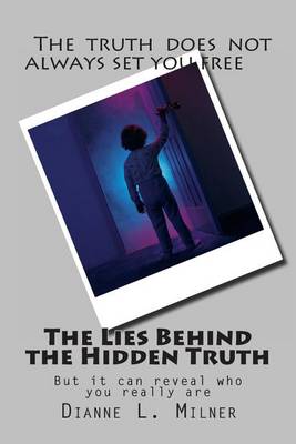 Book cover for The Lies Behind the Hidden Truth