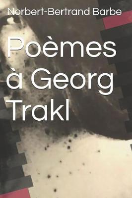 Book cover for Poèmes à Georg Trakl