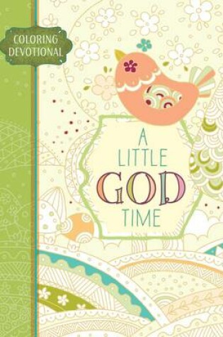 Cover of A Adult Coloring Devotional: Little God Time (Majestic Expressions)