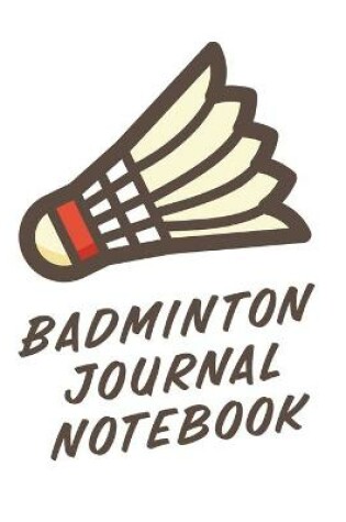 Cover of Badminton Journal Notebook