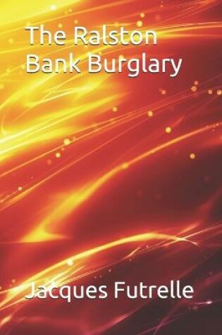 Cover of The Ralston Bank Burglary