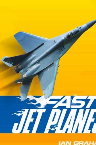 Cover of Fast! Jet Planes