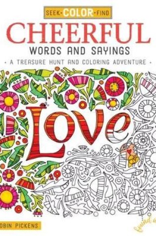 Cover of Seek, Color, Find Cheerful Words and Sayings